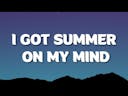 Ellis Eli - I got summer on my mind