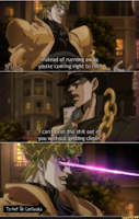 I can't beat the sh*t out of you... ~Jotaro