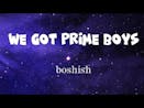 we got prime boys 