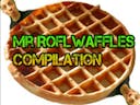 Hey Guys, MrRoflWaffles Here Compilation!!!