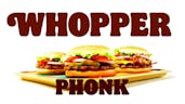 whopper whopper phonk