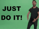 Just.. DO IT! 