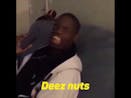 Deez Nuts