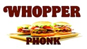 whopper phonk