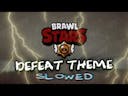 Brawl stars lose theme(slowed)