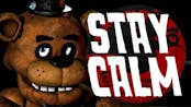 "STAY CALM" - FIVE NIGHTS AT FREDDY'S SONG |