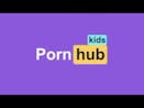 Intro PornHub Kids