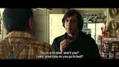 Anton Chigurh - Go to bed?