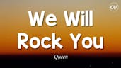 We Will Rock You