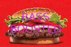 WHOPPER WHOPPER WHOPPER (BOOSTED)