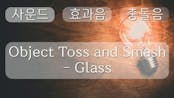 Object Toss and Smash - Glass