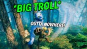 I believe that in this game the trolls are my nemesis