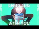 Chug Jug With You - P
