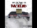 Rio Da Yung Og feat. RMC Mike - "Back End"