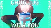 chug jug with you 1 hour 
