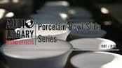 Porcelain Bowl Slide Series