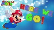 Mario 64 "Here we go!"