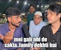 Gaali nahi de sakta Family Dekhti hai Meme