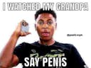 I watched my grandpa say penis
