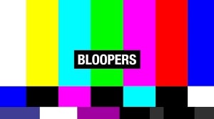 Life's Little Bloopers