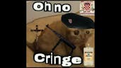 Oh No Cringe (Croatian version)