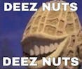 Deez Nuts