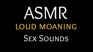 ASMR SEX SOUNDS - MOANING Sound Clip - Voicy