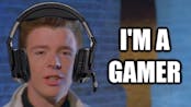 Rick Astley is a gamer