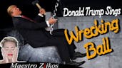 Donald Trump Sings Wrecking Ball
