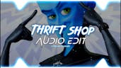 thrift shop {edited/speed up}