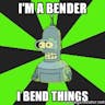 Bender I’m a Bender