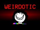 Weirdotic in a Nutshell