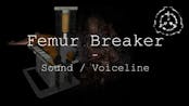 Femur Breaker Audio