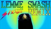 Lemme Smash | Trap Remix