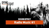 Dying Light | Radio Music #1 [Sound Effect]