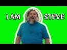 I am Steve