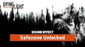 Dying Light | Safezone Unlocked  [Sound Effect]
