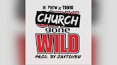 1K Phew x Tonio - Church Gone Wild