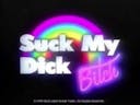 Suck My Dick Bitch