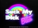 Suck My Dick Bitch