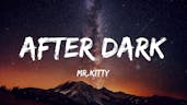 After Dark - Mr. Kitty