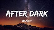 After Dark - Mr. Kitty