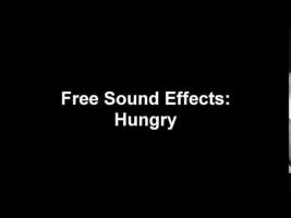 Hungry sound effect