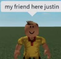 My Friend Here Justin