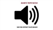 Alien Tentacle Sound Effect
