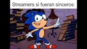 Streamers si fueran sinceros