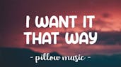 I Want It That Way - Backstreet Boys