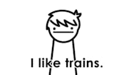 I like trains