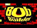 BOB THE BUILDER!!!!!!