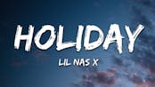 Lil Nas X - HOLIDAY (Lyrics)